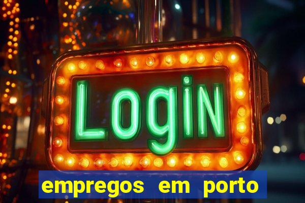 empregos em porto seguro bahia